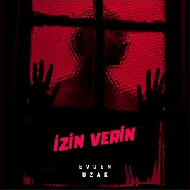 Evden Uzak&nbsp;İzin Verin