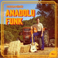 Evrencan Gündüz&nbsp;Anadolu Funk Vol 1