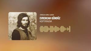Evrencan Gündüz&nbsp;Hoptirinom
