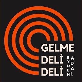 Eymen Adal&nbsp;Gelme Deli Deli