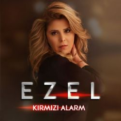 Ezel&nbsp;Kırmızı Alarm