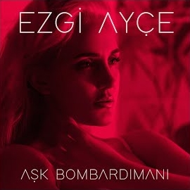 Ezgi Ayçe&nbsp;Aşk Bombardımanı