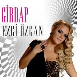Ezgi Özcan&nbsp;Girdap