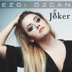 Ezgi Özcan&nbsp;Joker