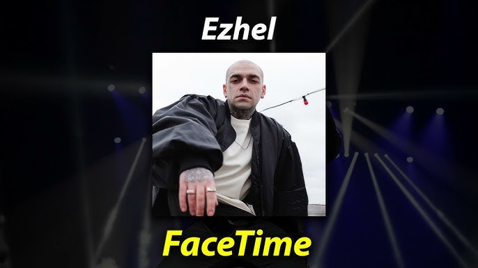 Ezhel&nbsp;FaceTime