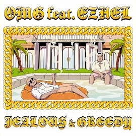 Ezhel&nbsp;Jealous, Greedy