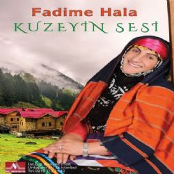 Fadime Hala&nbsp;Kuzeyin Sesi