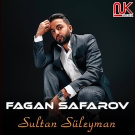 Fagan Safarov&nbsp;Sultan Süleyman
