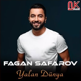 Fagan Safarov&nbsp;Yalan Dünya