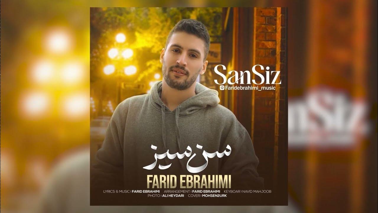 Farid Ebrahimi&nbsp;Sensiz