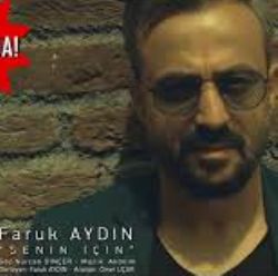 Faruk Aydın&nbsp;Senin İçin