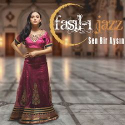Faslı Jazz&nbsp;Sen Bir Aysın