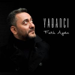 Fatih Aydın&nbsp;Yabancı