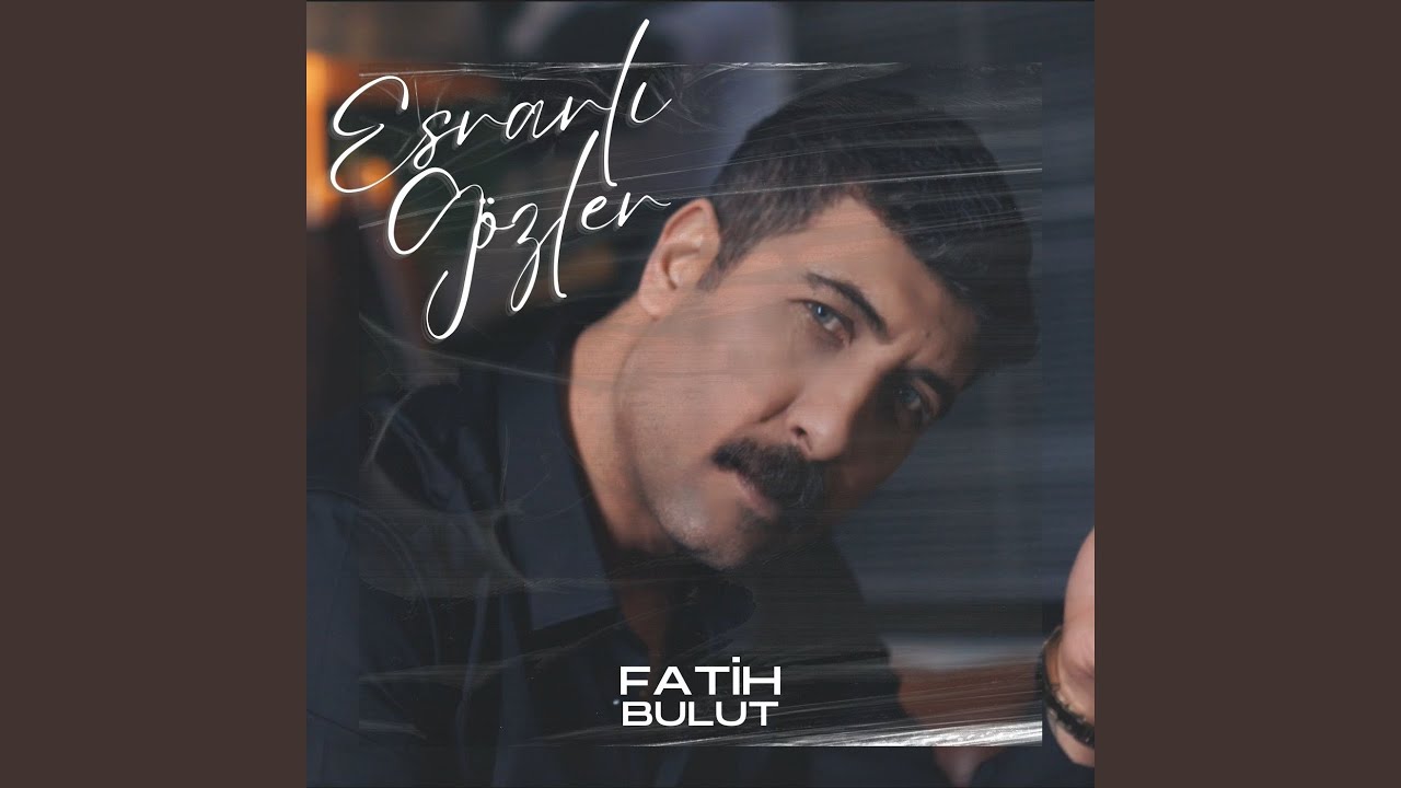 Fatih Bulut&nbsp;Esrarlı Gözler