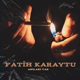 Fatih Karaytu&nbsp;Anıları Yak