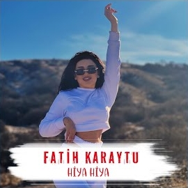 Fatih Karaytu&nbsp;Hiya Hiya