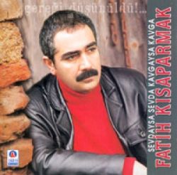 Fatih Kısaparmak&nbsp;Sevdaysa Sevda Kavgaysa Kavga