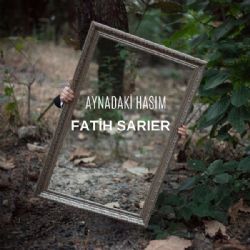 Fatih Sarıer&nbsp;Aynadaki Hasım