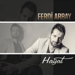 Ferdi Arbay&nbsp;Hayat