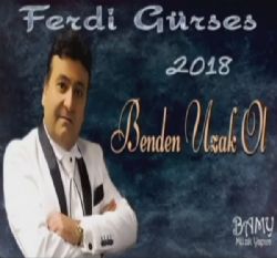 Ferdi Gürses&nbsp;Benden Uzak Ol