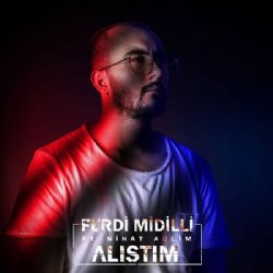 Ferdi Midilli&nbsp;Alıştım