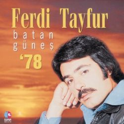 Ferdi Tayfur&nbsp;Batan Güneş