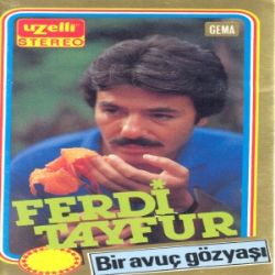 Ferdi Tayfur&nbsp;Bir Avuç Gözyaşı