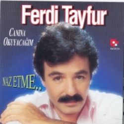 Ferdi Tayfur&nbsp;Canına Okuyacağım