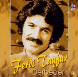 Ferdi Tayfur&nbsp;Derbeder