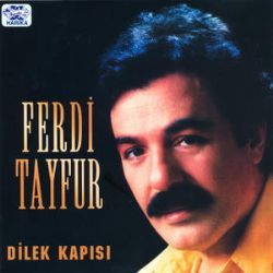 Ferdi Tayfur&nbsp;Dilek Kapısı