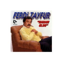 Ferdi Tayfur&nbsp;Haram Oldu