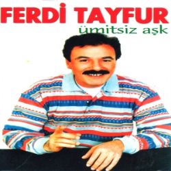 Ferdi Tayfur&nbsp;Ümitsiz Aşk
