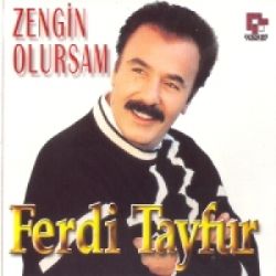 Ferdi Tayfur&nbsp;Zengin Olursam