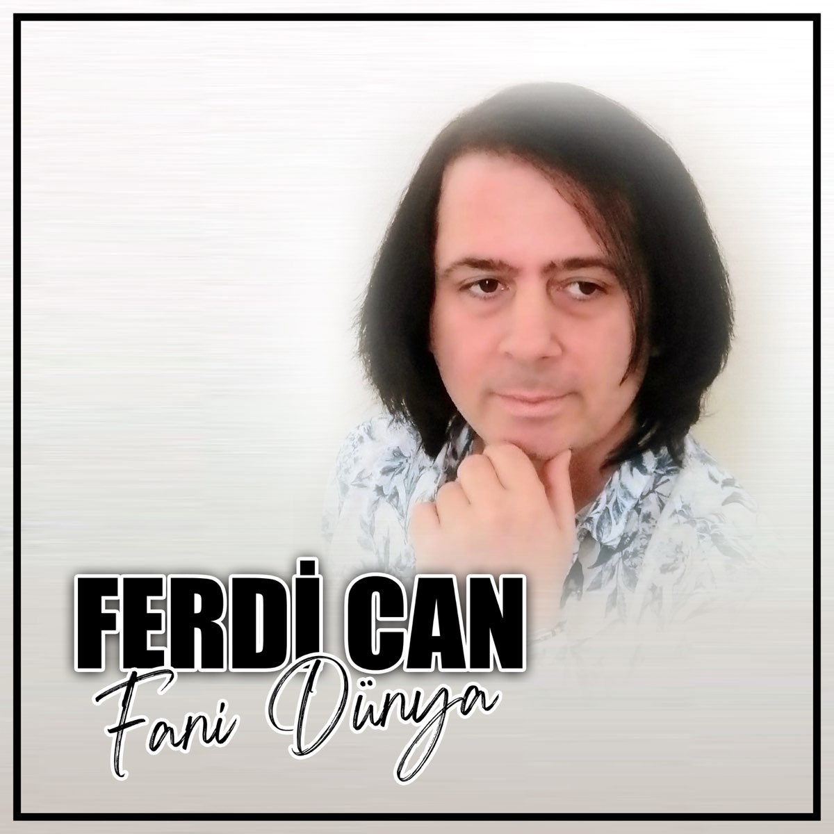 Ferdican&nbsp;FANİ DÜNYA