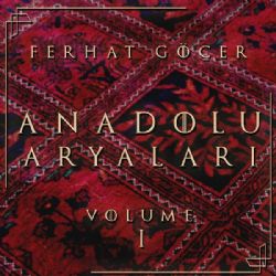 Ferhat Göçer&nbsp;Anadolu Aryaları Vol 1