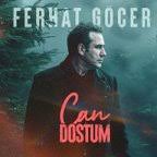 Ferhat Göçer&nbsp;Can Dostum