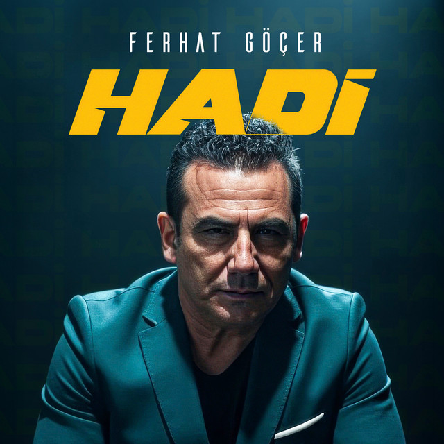 Ferhat Göçer&nbsp;HADİ­­