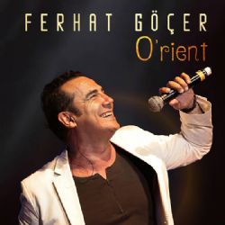 Ferhat Göçer&nbsp;Orient