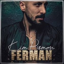 Ferman&nbsp;Kim Pişman