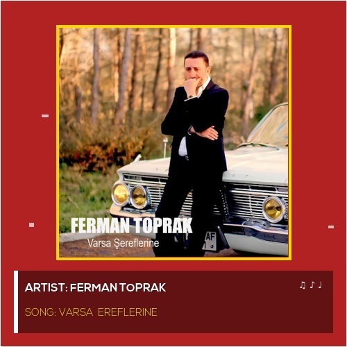 Ferman Torpak&nbsp;Varsa Şereflerine