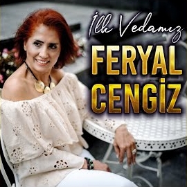 Feryal Cengiz&nbsp;İlk Vedamız