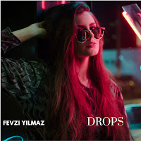 Fevzi Yılmaz&nbsp;Drops
