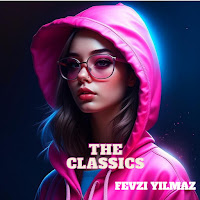 Fevzi Yılmaz&nbsp;The Classics