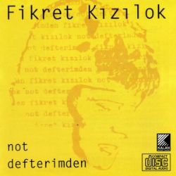 Fikret Kızılok&nbsp;Not Defterimden