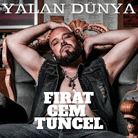 Fırat Cem Tuncel&nbsp;Yalan Dünya