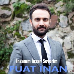 Fuat İnan&nbsp;İnsanım İnsan Severim