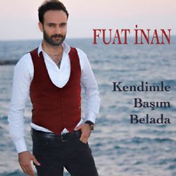 Fuat İnan&nbsp;Kendimle Başım Belada