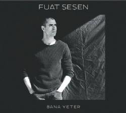 Fuat Şeşen&nbsp;Bana Yeter