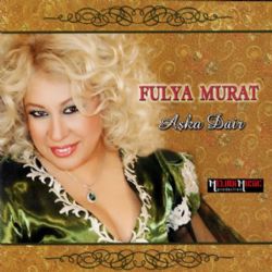 Fulya Murat&nbsp;Aşka Dair