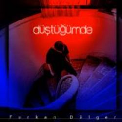 Furkan Dülger&nbsp;Düştüğümde